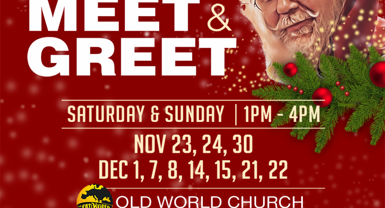 SANTA’S MEET & GREET at Old World Church